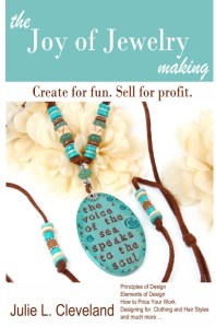 The Joy of Jewelry Making for Fun and Profit 
